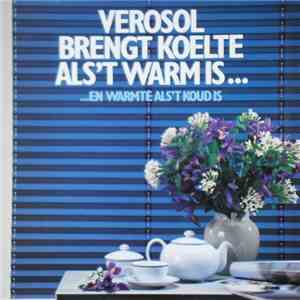 Unknown Artist - Verosol Brengt Koelte Als't Warm Is ... ... En Warmte Als't Koud Is download free