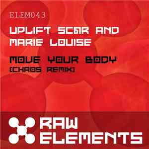 Uplift, Sc@r & Marie Louise - Move Your Body (Chaos Remix) download free