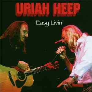 Uriah Heep - Easy Livin' download free