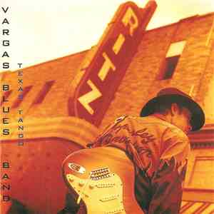 Vargas Blues Band - Texas Tango download free