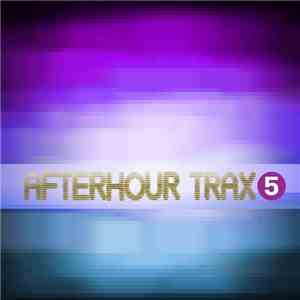 Various - Afterhour Trax 5 download free