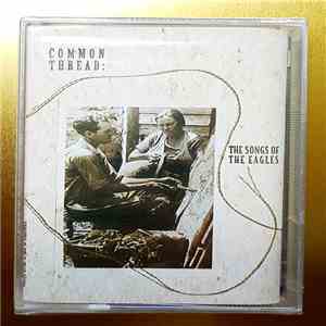 Various - Common Thread: The Songs Of The Eagles download free