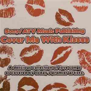 Various - Cover Me With Kisses download free