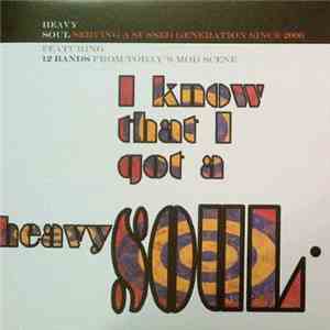 Various - I Know That I Got A Heavy Soul download free