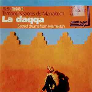 Various - La Daqqa: Tambours Sacrés De Marrakech (Sacred Drums From Marrakesh) download free