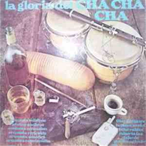Various - La Gloria Del Cha Cha Cha download free