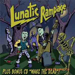 Various - Lunatic Rampage + Wake The Dead download free