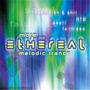 Various - More Ethereal: Melodic Trance download free