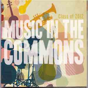 Various - Music In The Commons - Class Of 2012 download free