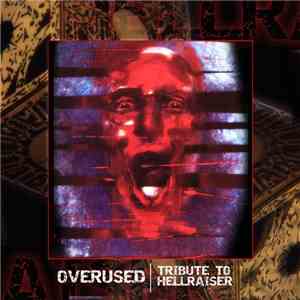 Various - Overused Tribute To Hellraiser download free