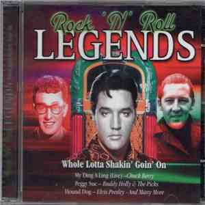 Various - Rock 'N' Roll Legends - Whole Lotta Shakin' Goin' On download free