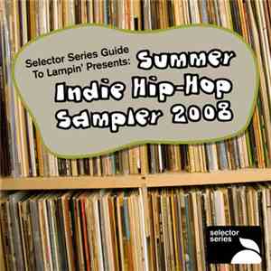 Various - Selector Series Guide To Lampin' Presents: Summer Indie Hip-Hop Sampler 2008 download free
