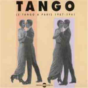 Various - Tango: Le Tango À Paris 1907-1941 download free