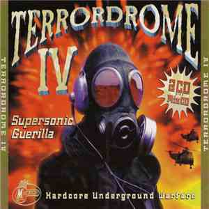 Various - Terrordrome IV - Supersonic Guerilla - Hardcore Underground Warfare download free