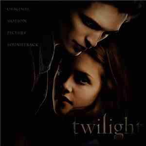 Various - Twilight (Music From The Original Motion Picture Soundtrack) download free