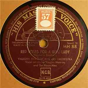 Vaughn Monroe And His Orchestra - Red Roses For A Blue Lady / The Melancholy Minstrel download free