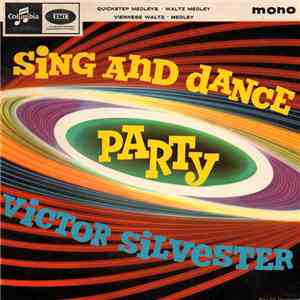 Victor Silvester And His Ballroom Orchestra - Sing And Dance Party- Quickstep Medleys download free