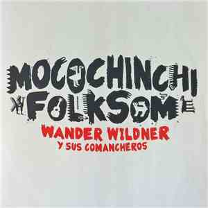 Wander Wildner Y Sus Comancheros - Mocochinchi Folksom download free