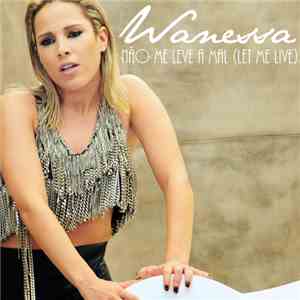 Wanessa - Não Me Leve a Mal (Let Me Live) download free