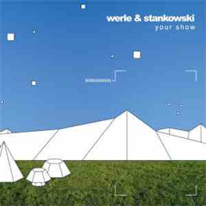 Werle & Stankowski - Your Show download free