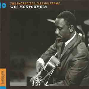 Wes Montgomery - The Incredible Jazz Guitar Of Wes Montgomery download free