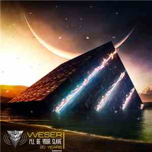 Weser - I'll Be Your Slave download free
