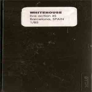 Whitehouse - Live Action 45 download free