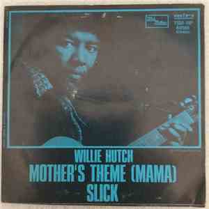 Willie Hutch - Mother's Theme (Mama) / Slick download free