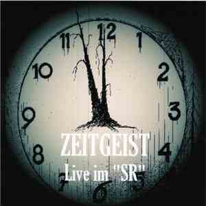 Zeitgeist  - Live im "SR" download free