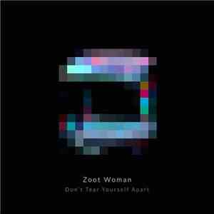 Zoot Woman - Don't Tear Yourself Apart download free