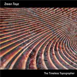 Zreen Toyz - The Timeless Topographer download free